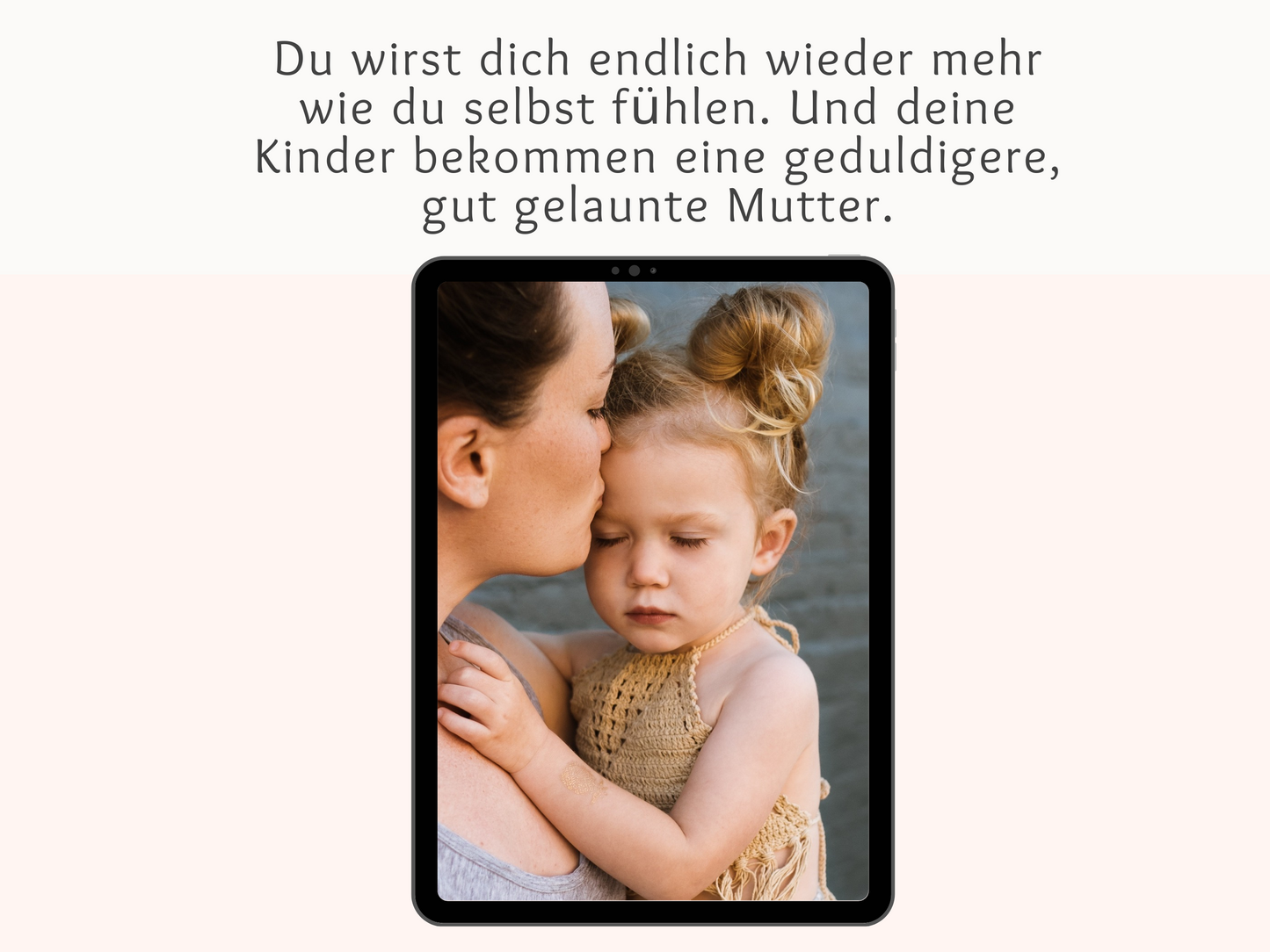 "Weniger Meckern, dafür mehr Geduld, Leichtigkeit und Liebe in der Familie" 4-Wochen-Kurs für Mütter