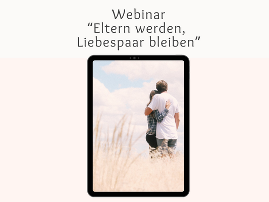 "Eltern werden, Liebespaar bleiben" Webinar