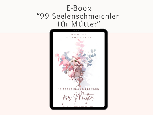 E-Book: 99 Seelenschmeichler für Mütter