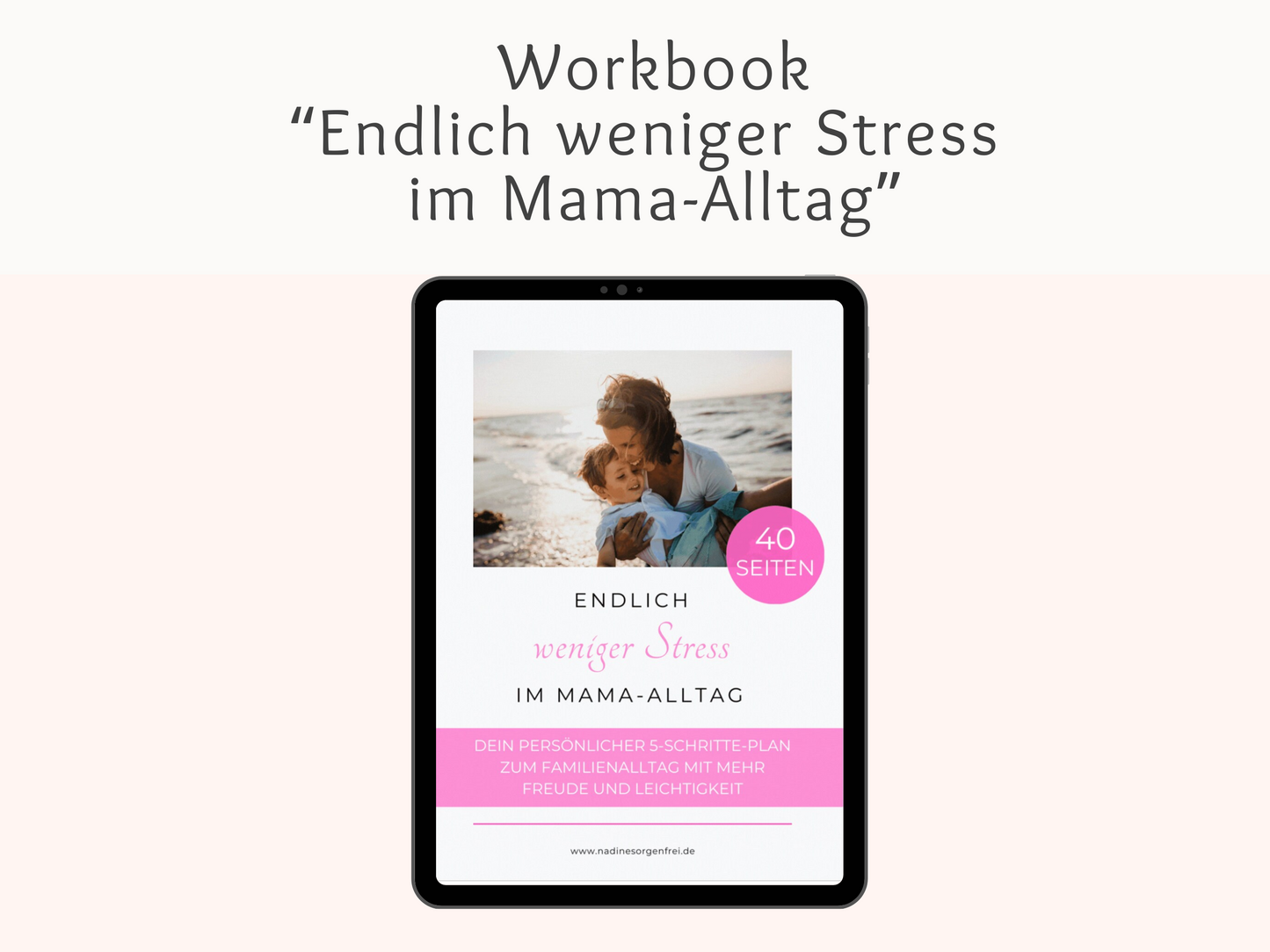 Workbook: Endlich weniger Stress im Mama-Alltag